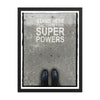"Super Powers" Framed Fine Art Print 18" x 24"