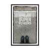 "Super Powers" Framed Fine Art Print 24" x 36"