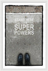 "Super Powers" Fine Art Print 18' x 24" & 24" x 36"