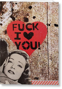  "Fuck I Love You" Fine Art Print  18 x 24 & 24 x 36